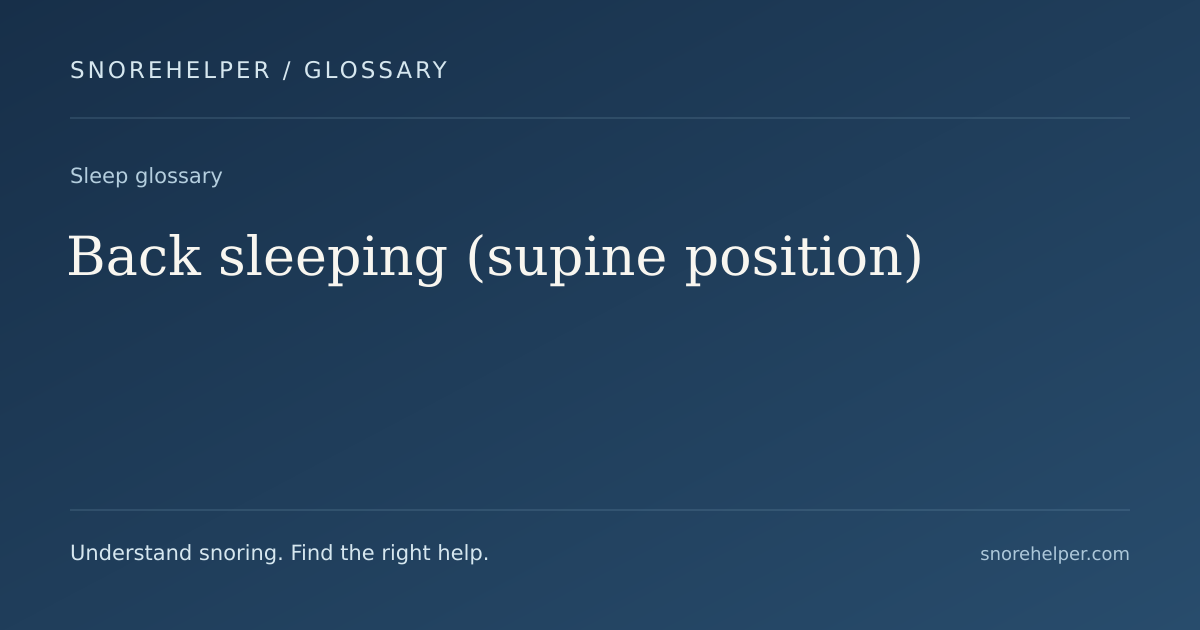 Glossary: Back sleeping (supine position)