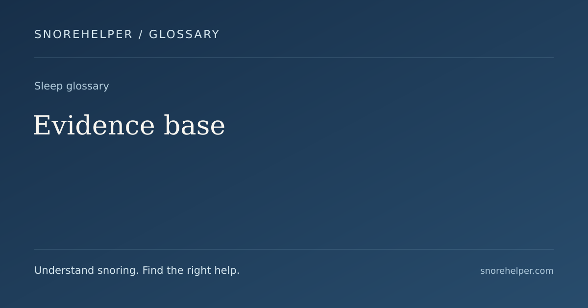 Glossary: Evidence base
