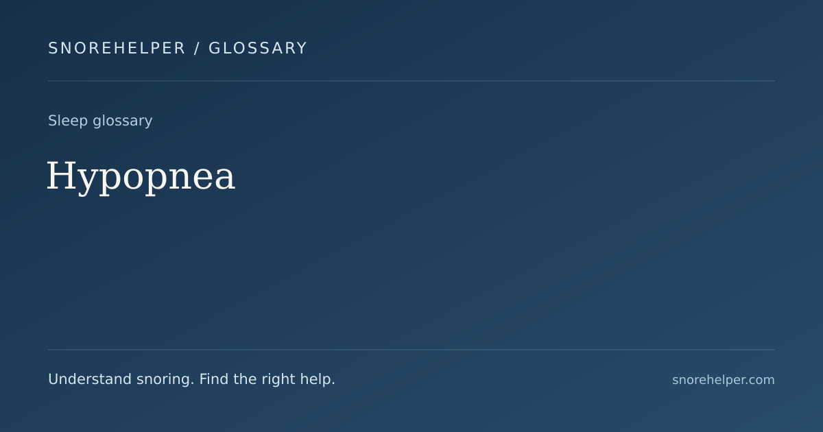 Glossary: Hypopnea
