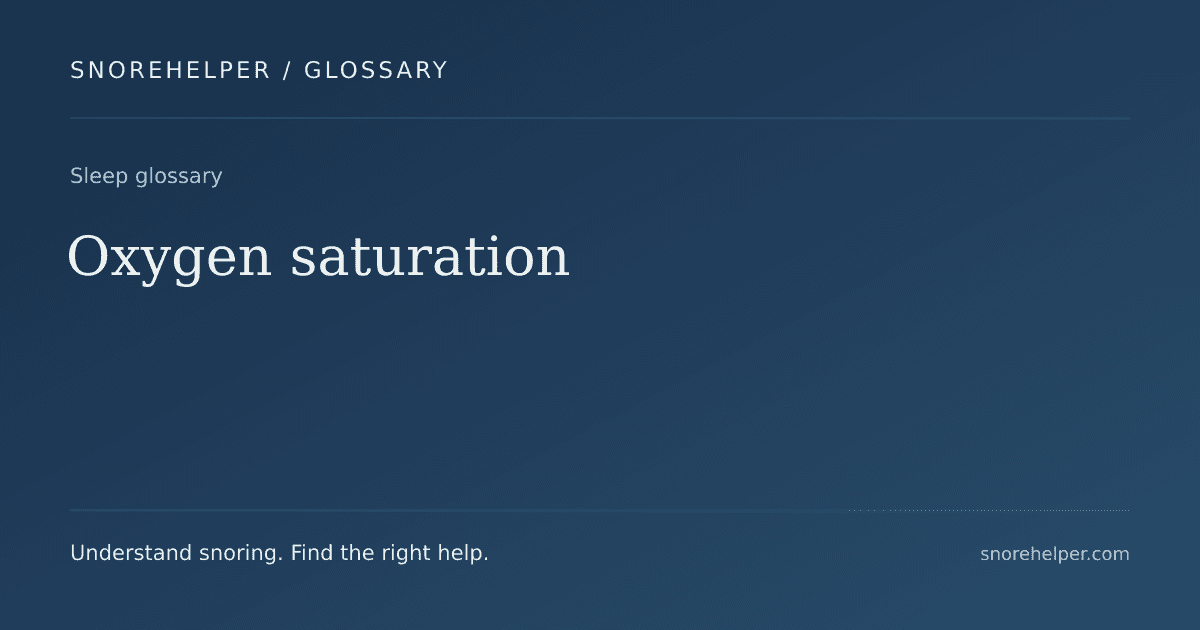 Glossary: Oxygen saturation