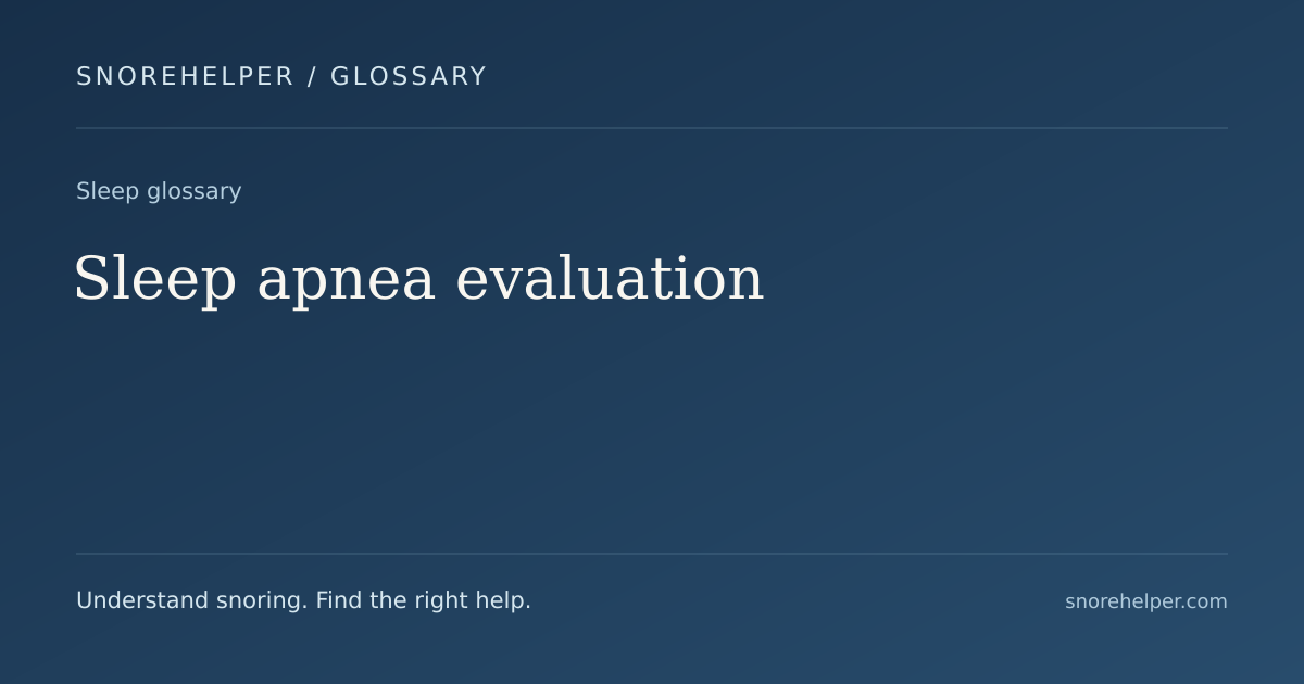 Glossary: Sleep apnea evaluation